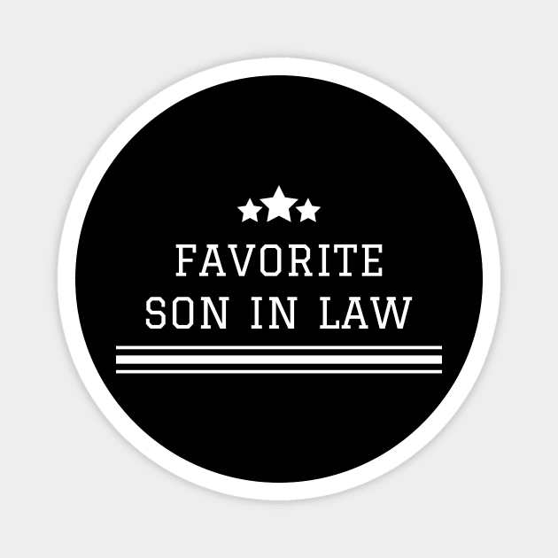 Favorite Son In Law Family Funny Magnet by Summerch
